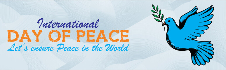 Let's ensure peace in the world. International Day of Peace banner with dove of peace hand drawn image. Texture background.