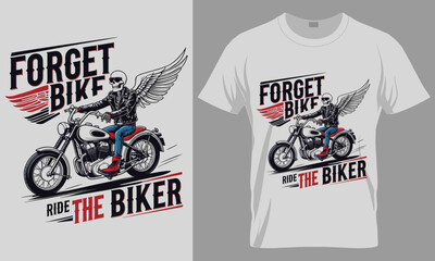 FORGET THE BIKE RIDE THE BIKER - Motorcycle typography vector T-shirt design. 
motivational and inscription quotes.
perfect for print item and bags, posters, cards. 
isolated on black background