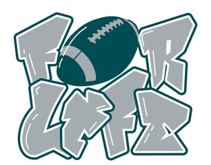 for life - silver and midnight Green football ball, sport vector graphics, hockey, for street art - graffiti lettering typography - art illustration - multicolor - writen	