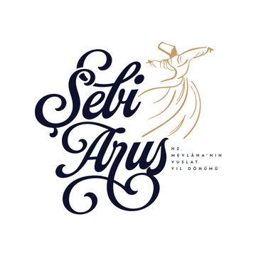 Mevlana Celaleddin-i Rumi, 17 Aralik 1273 Mevlana Haftasi Turkey Konya, Şeb-i Arus. Tebrik Karti. Translation: Mevlana Rumi Day, December 2. Whirling Dervish Sufi Religious Dance.