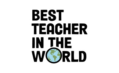 Obraz premium Best teacher in the world. Banner design for school professor gift.