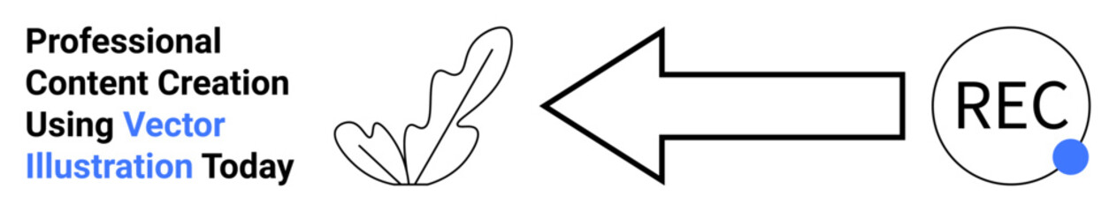 Feather icon, bold arrow, REC symbol with blue dot. Ideal for creativity, design, content creation, technology, recording, video production flat landing page banner