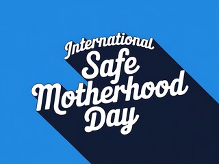International Safe Motherhood Day Celebration Graphic