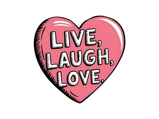 A pink heart displays Live Laugh Love