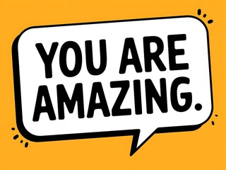 You Are Amazing Speech Bubble Graphic Design