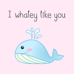 Cute vector blue whale cartoon doodled on pastel pink background with quote "I whaley like you". Animal pun