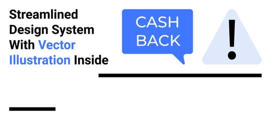 Cashback speech bubble next to alert triangle conveys rewards and caution. Ideal for finance tips, customer incentives, e-commerce, savings, promotions, notifications, flat landing page banner