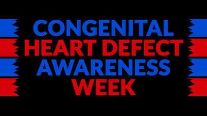 Congenital Heart Defect Awareness Week text with side lines on a black background. Which is...
