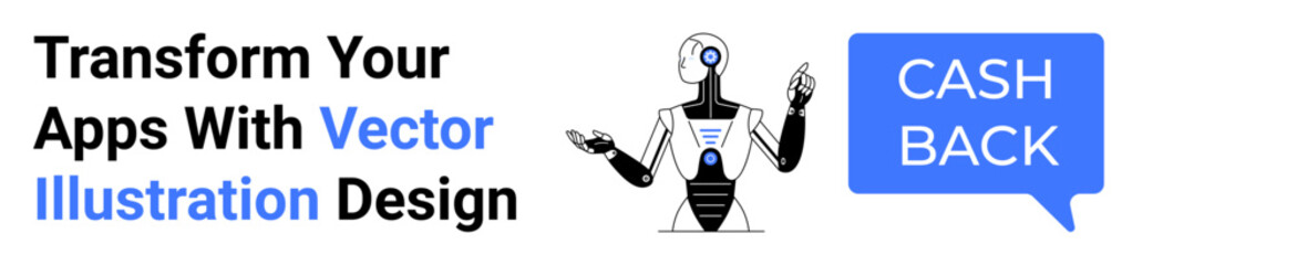 AI robot with modern design presenting a cashback message inside a speech bubble. Ideal for finance tools, AI systems, tech promotions, online services, business incentives, fintech, or flat landing