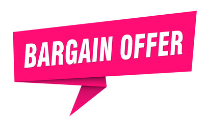 bargain offer banner. bargain offer speech bubble, label, sticker, sign template