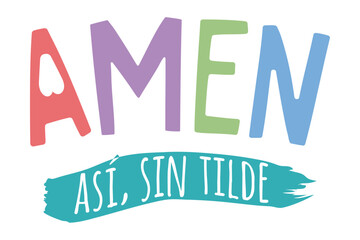 AMEN, as&iacute; sin t&iacute;lde. lettering en castellano, especial san valent&iacute;n