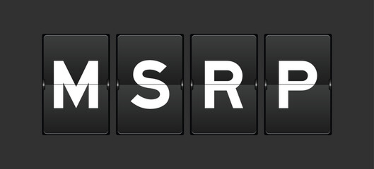 Black color analog flip board with word MSRP (Abbreviation of manufacturer's suggested retail price) on gray background