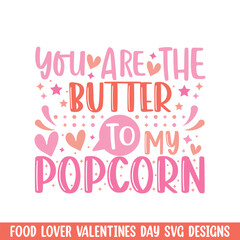 Butter to popcorn valentines day design, Valentines day food lover couple design