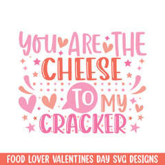 Cheese to cracker valentines day design, Valentines day food lover couple design