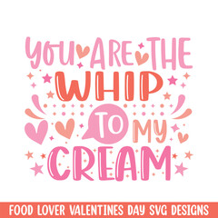 Whip to cream valentines day design, Valentines day food lover couple design