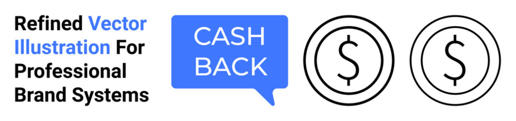 Cashback bubble and dollar coin outlines emphasize reward systems, financial incentives, and customer savings. Ideal for e-commerce, promotions, advertising, banking, loyalty programs, incentives