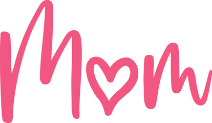 Mother’s Day mom typography clip art design on plain white transparent isolated background for sign, card, shirt, hoodie, sweatshirt, apparel, tag, mug, icon, poster or badge