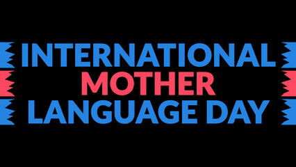 Fototapeta premium International Mother Language Day text with side lines on a black background. Which is observed every year in February to celebrate and wish International Mother Language Day.