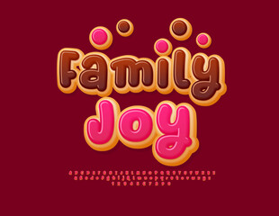 Vector Festive card Family Joy. Delicious Donut Font. Sweet Cake Alphabet Letters and Numbers set.