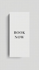Minimalist "Book Now" Concept: A clean, modern design featuring the phrase "Book Now" elegantly displayed, perfect for promotional materials or website integration.