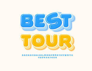 Vector Funny poster Best Tour. 3D Bright Blue Font. Uppercase Digital Alphabet Letters and Numbers set.