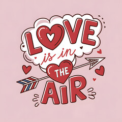 Love Is In The Air