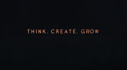 think create grow Text