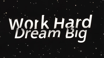 wok hard dream big Text