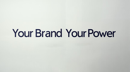 Fototapeta premium your brand your power Text