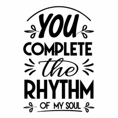 Obraz premium You complete the rhythm of my soul valentine day design
