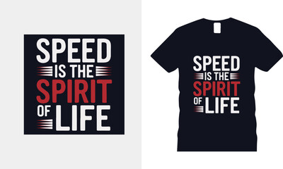 Fototapeta premium Speed Is The Spirit Of Life t shirt design. Ai Generated