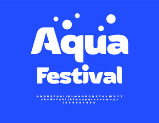 Vector Holiday banner Aqua Festival. Fashion White Font. Decorative Alphabet Letters and Numbers.