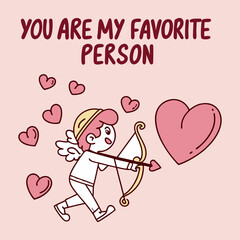 cute cupid illustration. romantic cartoon artwork. valentine's day love design. A playful Valentine's Day card with cartoon-style hearts, a cute cupid holding a bow, and the phrase 'You’re My Favorite