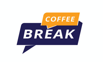 Coffee break - Banner poster or tag set for shop icon. vector design element.