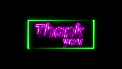 Thank You Neon Title 4k Resolution, Thank You text font with neon light Concept for success, good job, thanks word, people celebrate, meeting, greeting for promo video or presentation