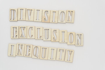 division, exclusion, inequity