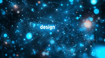 Abstract design concept featuring a network of glowing blue particles and lines against a dark background, with the word 'design' subtly integrated