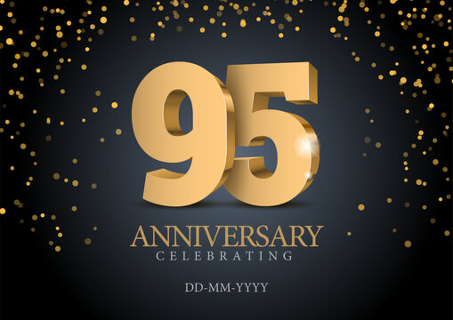 Anniversary 95. gold 3d numbers. Poster template for Celebrating 95th anniversary event party. Vector illustration