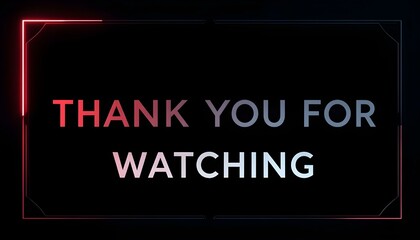 Obraz premium Design a dark-themed banner with bold text saying ‘Thank You for Watching,’ featuring a red play.