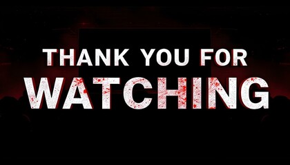 Fototapeta premium Design a dark-themed banner with bold text saying ‘Thank You for Watching,’ featuring a red play.