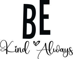 Be Kind Always