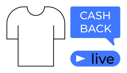 T-shirt outline next to blue speech bubble with Cash Back text and play button icon labeled live. Ideal for e-commerce, promotions, customer loyalty, online sales, clothing discounts, digital