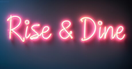 Neon light sign displaying Rise and Dine in vibrant pink hues glowing brightly against a soft background with sleek curves and a striking contrast evoking morning energy