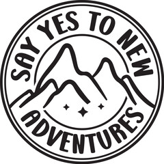Say Yes to New Adventures