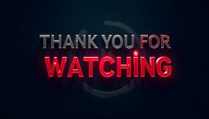Obraz premium Design a dark-themed banner with bold text saying ‘Thank You for Watching,’ featuring a red play