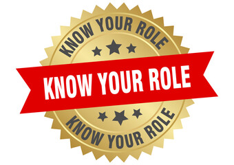 know your role. know your role round red and gold label isolated on transparent background