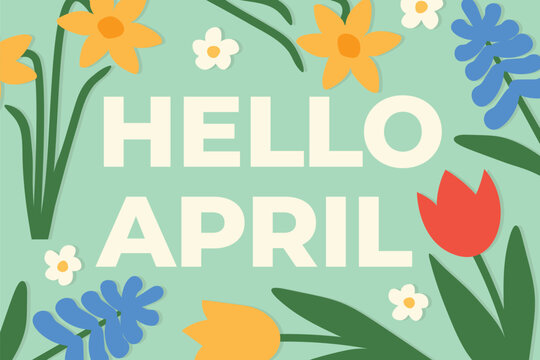 hello april text with tulip, hyacinth and daffodil flowers- vector illustration