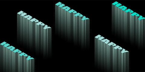 Happy 3D writing in light green on a black background is used for brochures and others