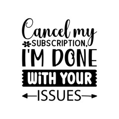 Obraz premium Sarcastic Svg Bundle, Sassy Svg, Mom Life Svg, Funny Shirt Svg ,Funny Mom Svg, Funny Quotes Svg, Sarcasm Svg,