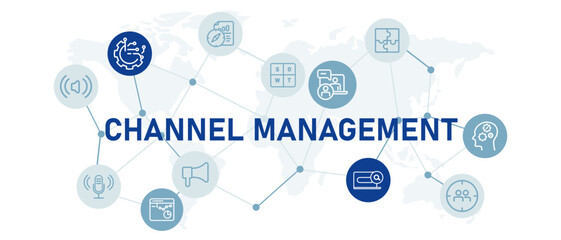 Channel Management concept highlighting distribution strategy social media promotion corporate development and product marketing for commercial analysis and channel optimization